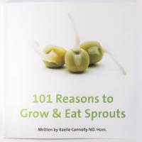 Wright Sprouts Book 101 Reasons to grow & eat sprouts